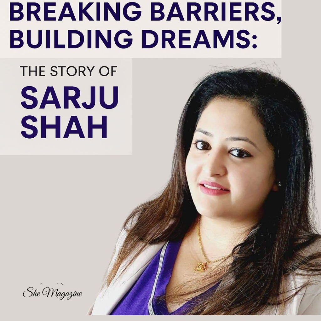 Breaking Barriers, Building Dreams: The Story of Sarju Shah