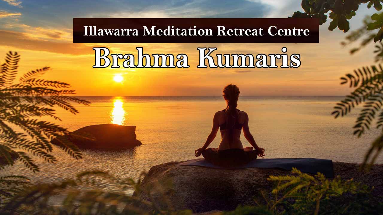 Illawarra Meditation Retreats with Brahma Kumaris